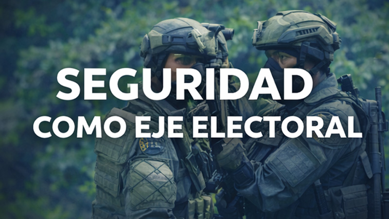 La seguridad como eje electoral